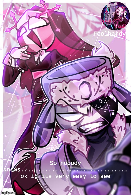 how does no one know.... | So nobody knows............................... ok ig its very easy to see | image tagged in foolhardy is mist/kenji | made w/ Imgflip meme maker