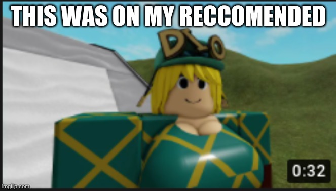 THIS WAS ON MY RECCOMENDED | made w/ Imgflip meme maker