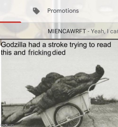 friend asked me to play minecraft, said this instead | image tagged in godzilla had a stroke trying to read this and fricking died | made w/ Imgflip meme maker