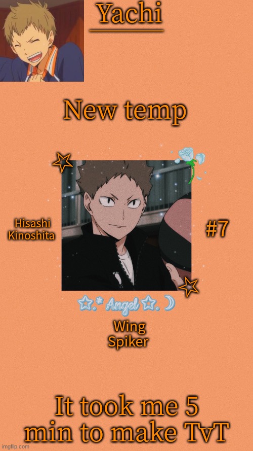 Yachi's Kinoshita temp | New temp; It took me 5 min to make TvT | image tagged in yachi's kinoshita temp | made w/ Imgflip meme maker