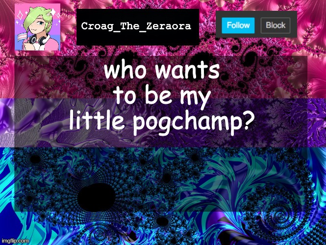 Announcement Template | who wants to be my little pogchamp? | image tagged in announcement template | made w/ Imgflip meme maker