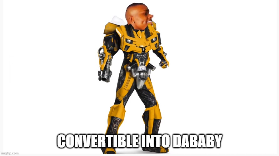 Dababy | CONVERTIBLE INTO DABABY | image tagged in dababy | made w/ Imgflip meme maker