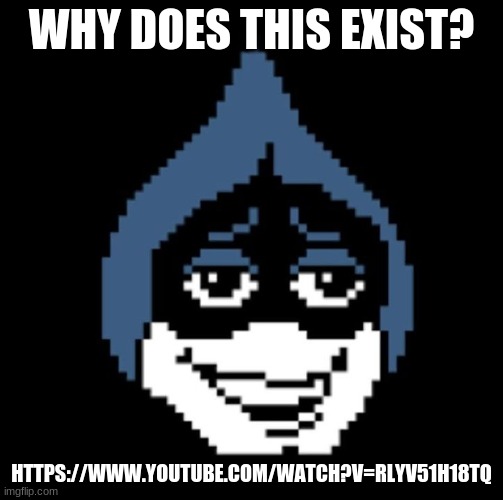 Lancer.jpg | WHY DOES THIS EXIST? HTTPS://WWW.YOUTUBE.COM/WATCH?V=RLYV51H18TQ | image tagged in lancer jpg | made w/ Imgflip meme maker