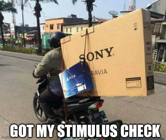 MONEY WELL SPENT | GOT MY STIMULUS CHECK | image tagged in ps4,tv,playstation,stimulus | made w/ Imgflip meme maker