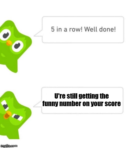 Duo gets mad | U're still getting the funny number on your score | image tagged in duo gets mad | made w/ Imgflip meme maker