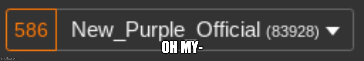 I-WHOA | OH MY- | made w/ Imgflip meme maker