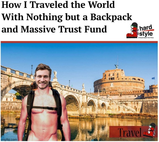 image tagged in traveler,blog,trust fund,nude,rome,traveling | made w/ Imgflip meme maker