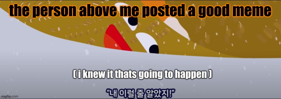 do not be a cursed ship- | the person above me posted a good meme | made w/ Imgflip meme maker