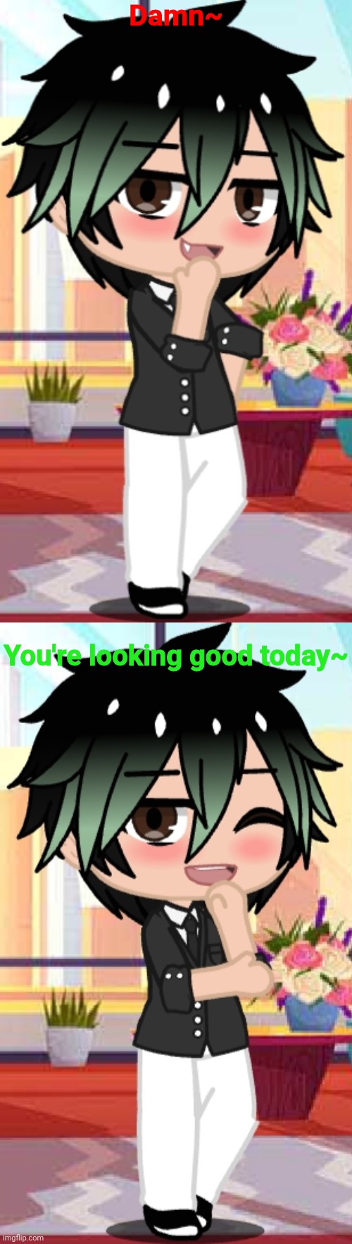 Yes, I mean you~ | Damn~; You're looking good today~ | made w/ Imgflip meme maker