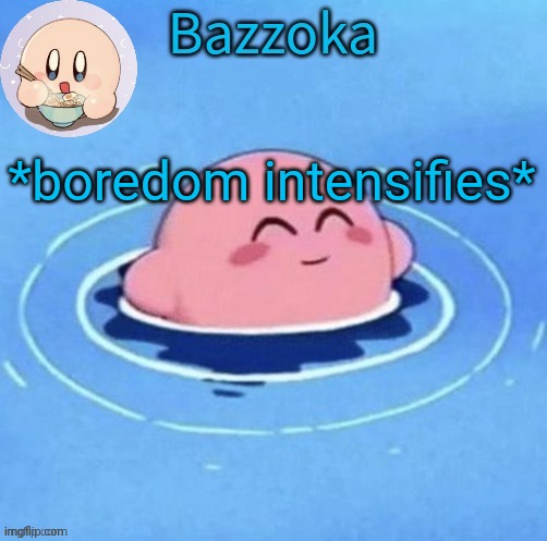 I'll name it later lol | *boredom intensifies* | image tagged in i'll name it later lol | made w/ Imgflip meme maker