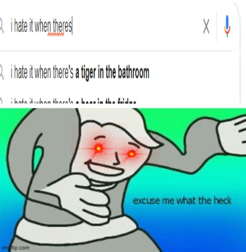 WAIT HOL UP WHAT | image tagged in excuse me what the heck,memes,funny,lol,i hate when theres memes | made w/ Imgflip meme maker