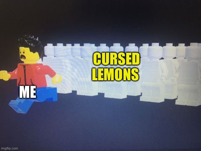 Why everyone posting cursed lemon img | CURSED LEMONS; ME | image tagged in winston running from something | made w/ Imgflip meme maker