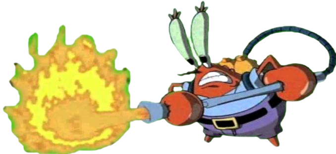 Mr. Krabs with flamethrower Blank Meme Template