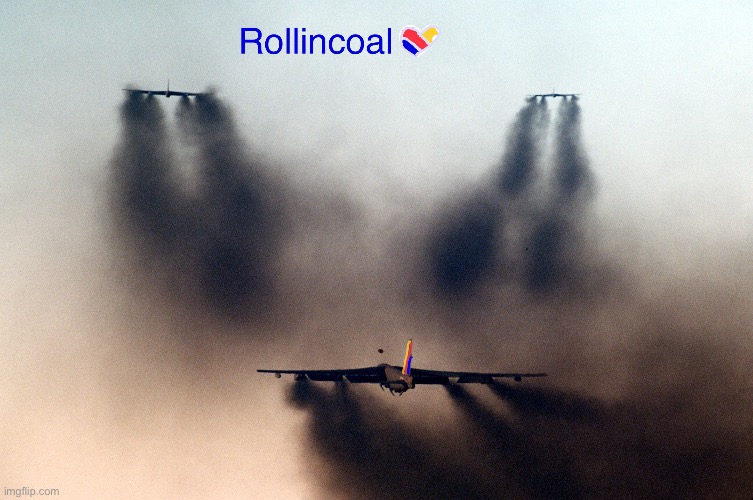 Rollin coal | image tagged in airlines | made w/ Imgflip meme maker