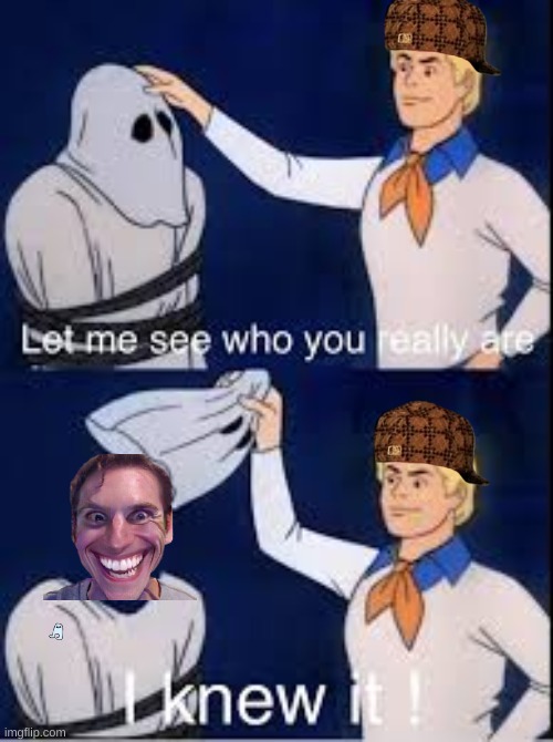 Fred Knew It. | image tagged in scooby doo mask reveal | made w/ Imgflip meme maker