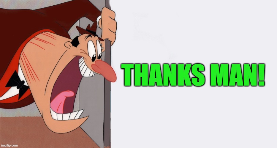 HEY! | THANKS MAN! | image tagged in hey | made w/ Imgflip meme maker