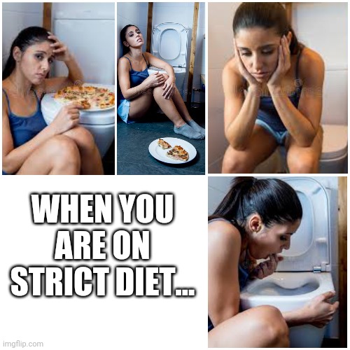 WHEN YOU ARE ON STRICT DIET... | image tagged in funny memes | made w/ Imgflip meme maker