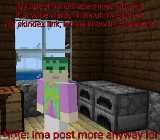 My skins #1: Rohan Kishibe | My latest handmade minecraft skin
If anyone wants more of my skins or my skindex link, let me know in comments; Note: ima post more anyway lol | image tagged in i have about 15 so far,ask in memechat for skindex link,thanks to shitass for the idea | made w/ Imgflip meme maker