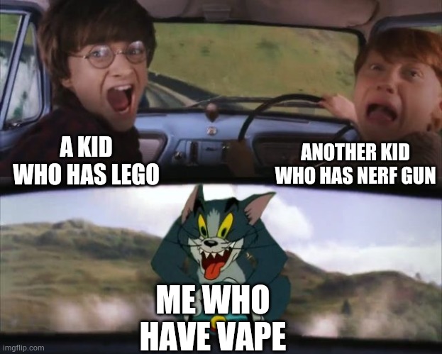 Cape is cool | ANOTHER KID WHO HAS NERF GUN; A KID WHO HAS LEGO; ME WHO HAVE VAPE | image tagged in tom chasing harry and ron weasly | made w/ Imgflip meme maker