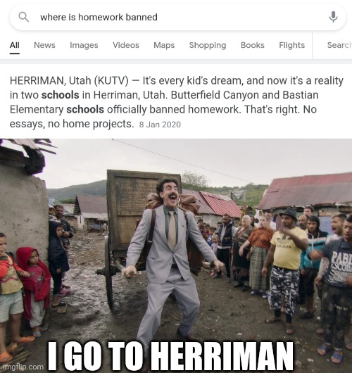 Muhahahahahahah | I GO TO HERRIMAN | image tagged in borat i go to america | made w/ Imgflip meme maker