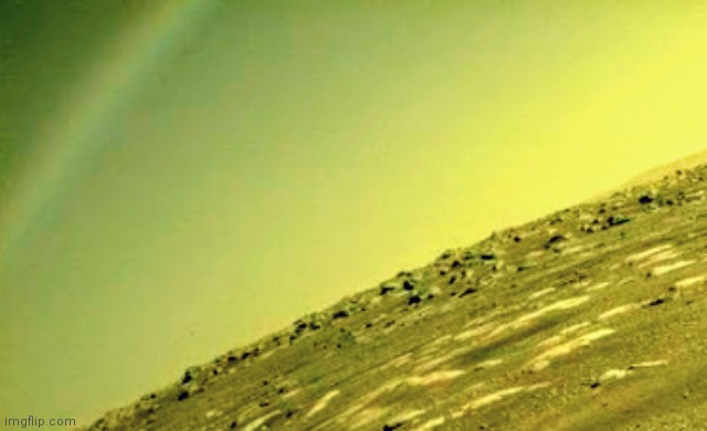 A Rainbow on Mars | image tagged in rainbow,dust,outer space,aliens,munchkins,wizard | made w/ Imgflip meme maker