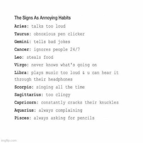 Signs as annoying habits | image tagged in zodiac | made w/ Imgflip meme maker