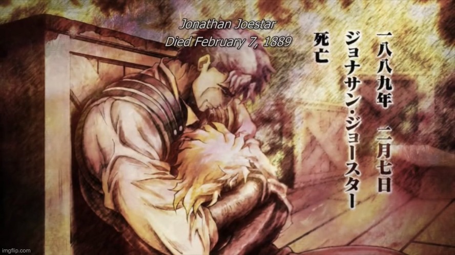jonathan joestar death | image tagged in johnathan joestar death | made w/ Imgflip meme maker