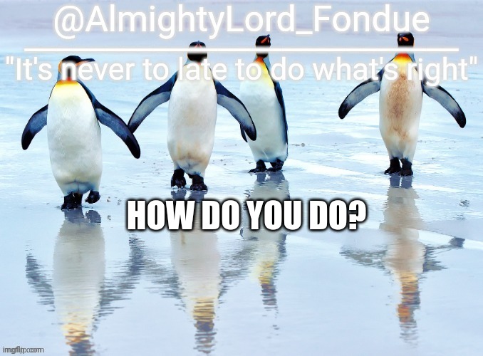 imma be on my alt a bit lol imagine if i hit front page on an alt.... imma legit cry xD | HOW DO YOU DO? | image tagged in thanks baz | made w/ Imgflip meme maker