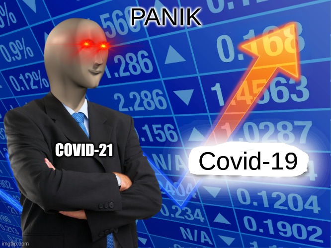 Covid-19 In Stonks | PANIK; COVID-21; Covid-19 | image tagged in empty stonks,oh wow are you actually reading these tags,uncle sam i want you to mask n95 covid coronavirus | made w/ Imgflip meme maker