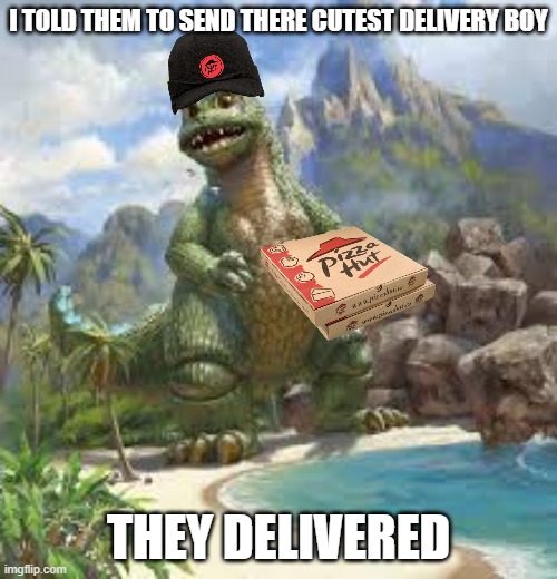 I TOLD THEM TO SEND THERE CUTEST DELIVERY BOY; THEY DELIVERED | made w/ Imgflip meme maker