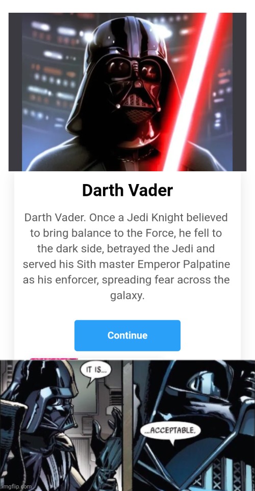 I wanted Nihilus but ok. Vader is good | image tagged in it is acceptable | made w/ Imgflip meme maker
