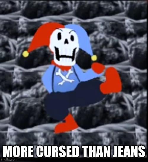 MORE CURSED THAN JEANS | made w/ Imgflip meme maker