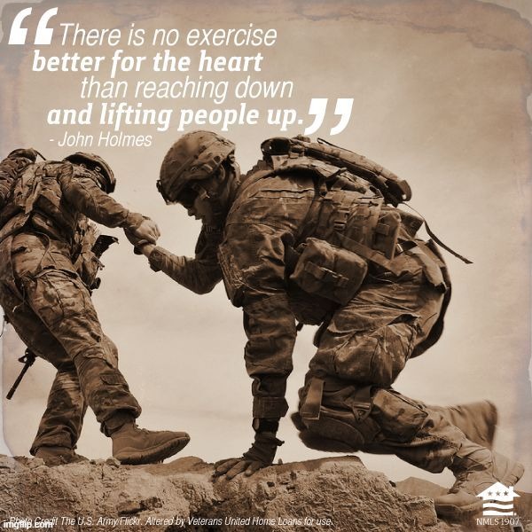 The ARMY isn’t about tearing others down. It’s about building each other up, protecting ourselves and what we hold dear. | image tagged in john holmes quote military | made w/ Imgflip meme maker