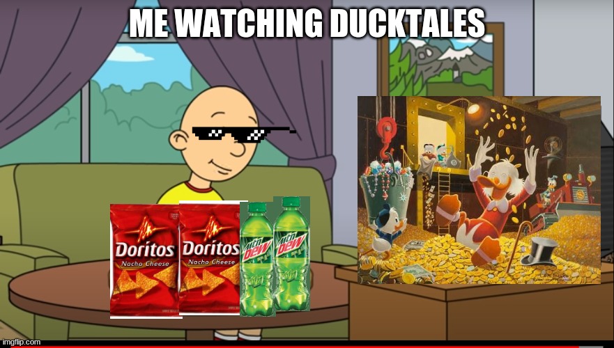 Caillou eating pizza and watching TV | ME WATCHING DUCKTALES | image tagged in caillou eating pizza and watching tv | made w/ Imgflip meme maker