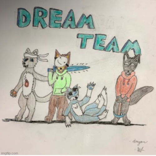 Dream Team (Colab with SniperKitten007. Go check her out, she really good.) Pls like, took a long time to make. | image tagged in dream,furry,art,colab | made w/ Imgflip meme maker