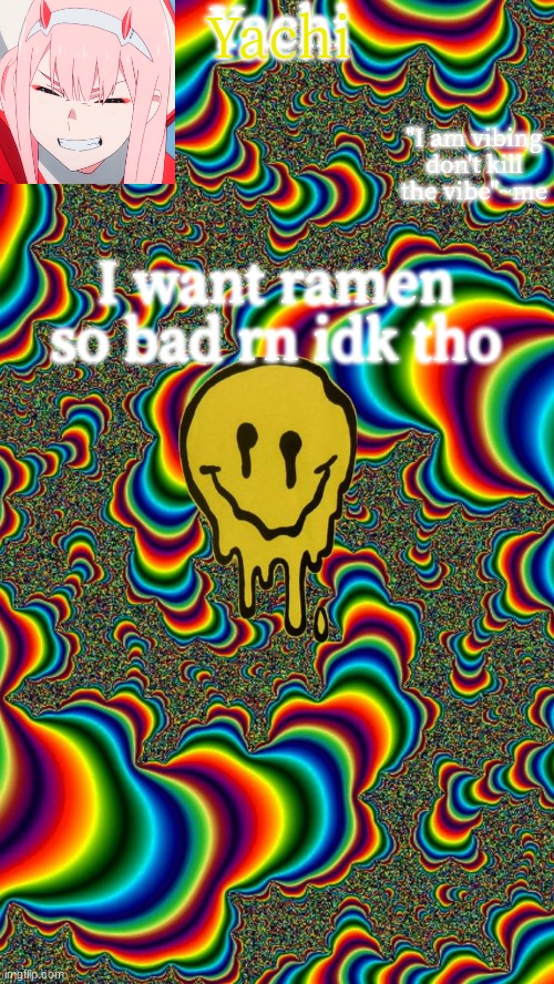 Yachi temp | I want ramen so bad rn idk tho | image tagged in yachi temp | made w/ Imgflip meme maker