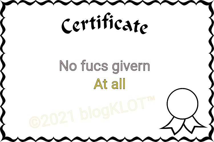 High Quality Certificate of no fucs givern atall Blank Meme Template