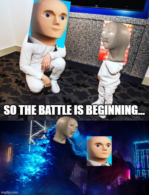 So this is how it went down | SO THE BATTLE IS BEGINNING... | image tagged in meme man,dead,rip | made w/ Imgflip meme maker