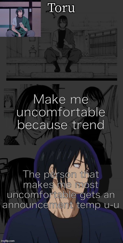 This is a bad idea. | Make me uncomfortable because trend; The person that makes me most uncomfortable gets an announcement temp u-u | image tagged in benimaru temp made by yachi | made w/ Imgflip meme maker