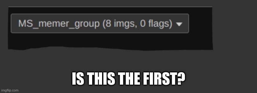 IS THIS THE FIRST? | made w/ Imgflip meme maker
