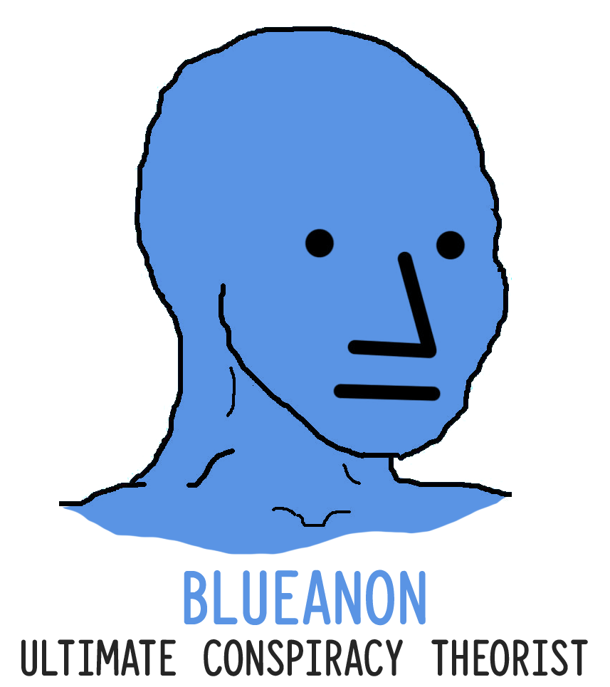 High Quality blueanon Blank Meme Template
