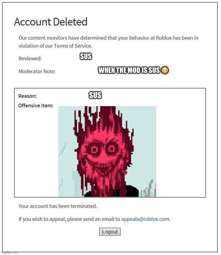 Sus | SUS; WHEN THE MOD IS SUS 😳; SUS | image tagged in banned from roblox | made w/ Imgflip meme maker