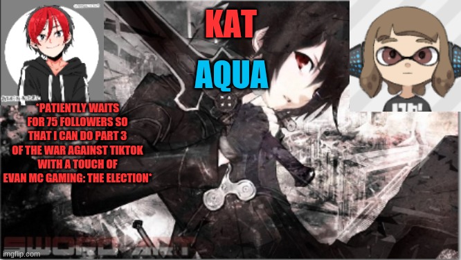 deku remembers | *PATIENTLY WAITS FOR 75 FOLLOWERS SO THAT I CAN DO PART 3 OF THE WAR AGAINST TIKTOK WITH A TOUCH OF EVAN MC GAMING: THE ELECTION* | image tagged in katxaqua | made w/ Imgflip meme maker