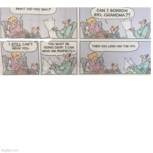 Can’t hear ya | image tagged in memes,blank transparent square,comics/cartoons | made w/ Imgflip meme maker