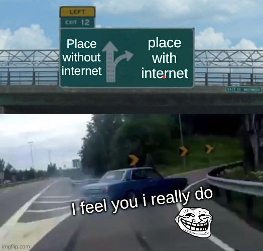 internet | image tagged in toilet paper | made w/ Imgflip meme maker
