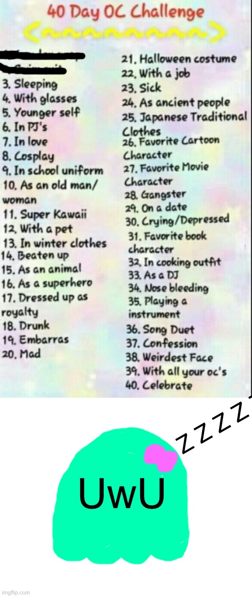 Day #3 | Z Z Z Z Z; UwU; Z | image tagged in 40 day oc challenge | made w/ Imgflip meme maker