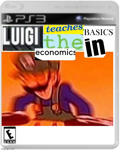 Luigi teaches the basics in economics | E | image tagged in luigi,teaching,the,basics,economics | made w/ Imgflip meme maker