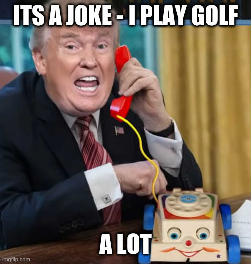 Winners kill nazis and losers play golf | ITS A JOKE - I PLAY GOLF; A LOT | image tagged in i'm the president,rumpt,hello scotland,sorry germany | made w/ Imgflip meme maker