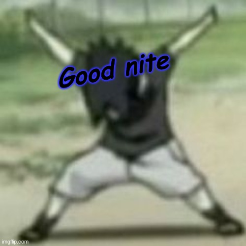 Good nite | made w/ Imgflip meme maker
