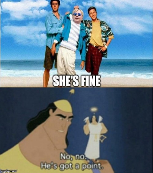 i mean shes fine so ya | image tagged in no no hes got a point | made w/ Imgflip meme maker